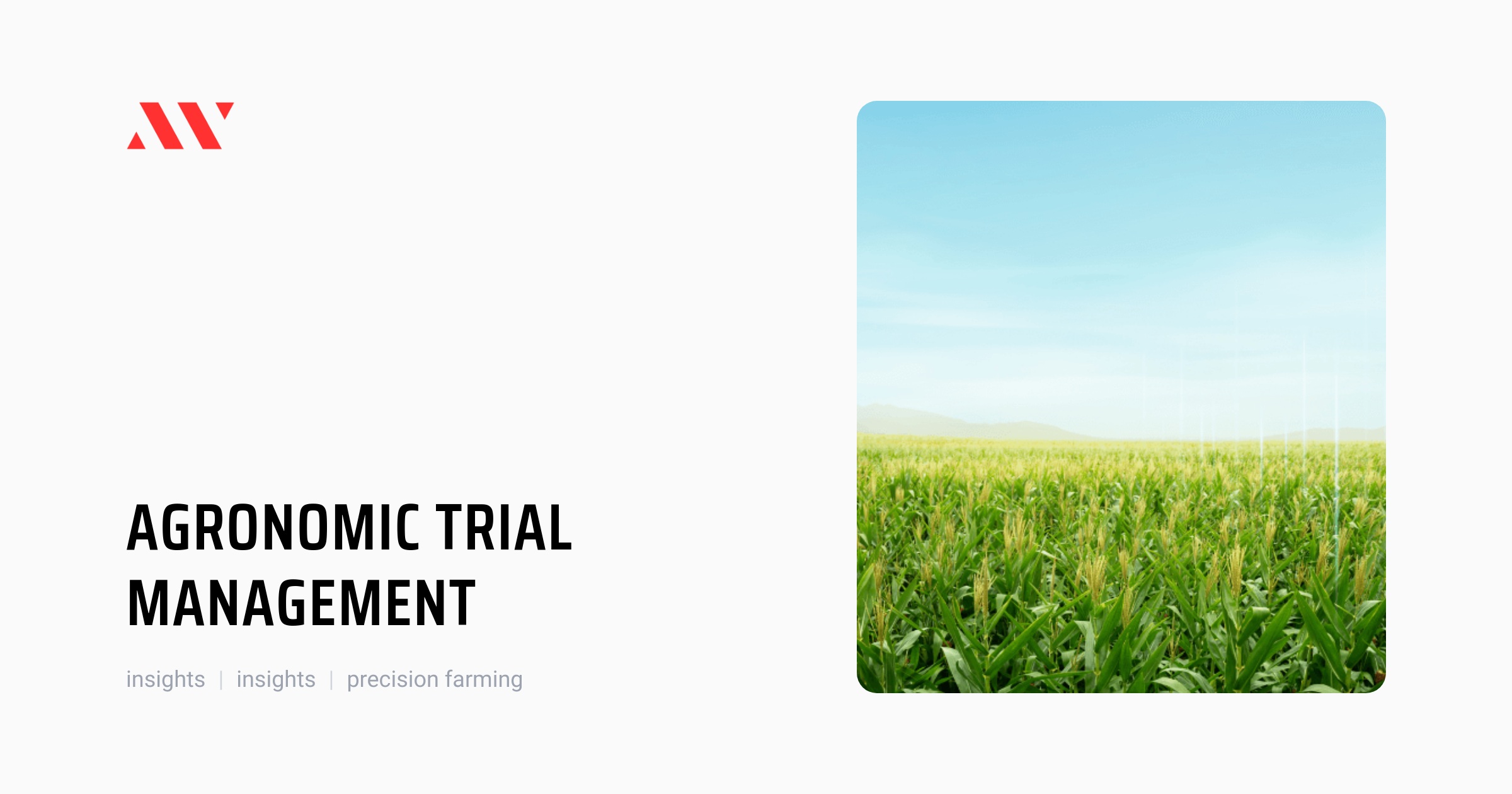 Agronomic Trial Management by Agmatix | Precision Farming | AgTech World